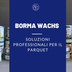 novita-borma-wachs-soluzioni-professionali-per-il-parquet